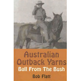 Australian Outback Yarns, De Bob Flatt. Editorial New Holland Publishers, Tapa Blanda En Inglés