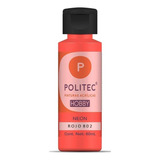 Pintura Acrílica Politec Hobby Acabado Neón 60 Ml Color Rojo