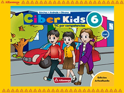 Libro Ao Ciber Kids 6 - Tic Por Competencias 2ª Edición