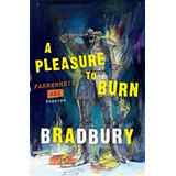 Libro A Pleasure To Burn - Ray D Bradbury