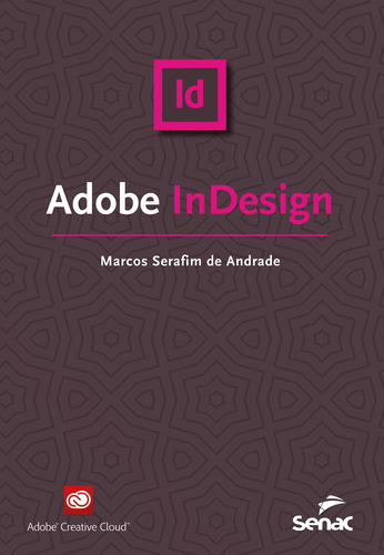 Adobe Indesign, De Andrade, Marcos Serafim De. Série Série Informática Editora Serviço Nacional De Aprendizagem Comercial, Capa Mole Em Português, 2019