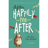 After Happily Ever After: Mr Bear Gets Alarmed, De Tony Bradman. Editorial Capstone Press, Tapa Blanda En Inglés