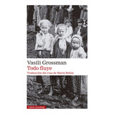 Todo Fluye- 2023, De Grossman,vasili. Editorial Galaxia Gutenberg, S.l., Tapa Blanda En Español