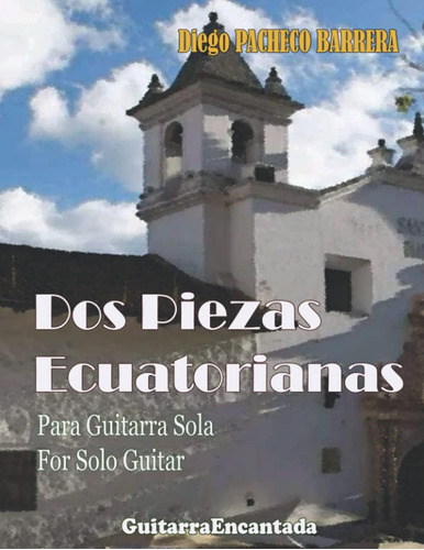 Libro: Dos Piezas Ecuatorianas Para Guitarra Sola: Partitura