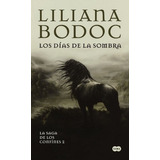 Los Días De La Sombra (la Saga De Los Confines 2) - Liliana 