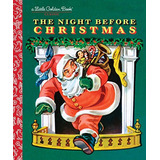 The Night Before Christmas (little Golden Book) (libro En Inglés), De Clement Clarke Moore. Editorial Golden Books, Tapa Pasta Dura, Edición Illustrated En Inglés, 2011