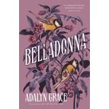 Belladonna, De Adalyn Grace. Editorial Umbriel, Tapa Blanda En Español, 2023