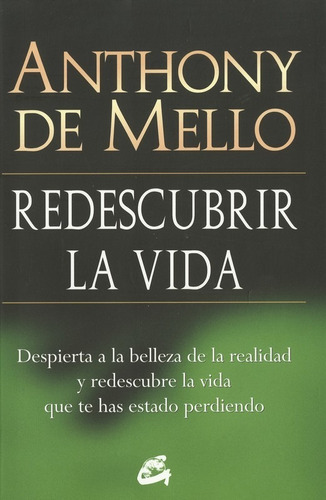 Redescubrir La Vida. Despierta A La Belleza De La Realidad Y