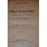 Antiguo Historia Educacion Escuelas Publicas Colonia 1892