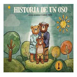 Libro Historia De Un Oso /389: Libro Historia De Un Oso /389, De Antonia Herrera-gabriel Osorio. Editorial Zig-zag, Tapa Dura En Castellano
