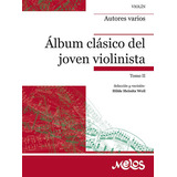 Ba10892 - Álbum Clásico Del Joven Violinista - Solicitar Insert Por Separado, De Hilde Heinitz Weil. Editorial Melos, Tapa Blanda En Español, 2018