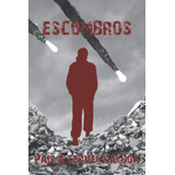 Libro: Escombros (spanish Edition)