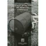 Temas Selectos De Derecho Ambiental Narciso Sánchez Gómez