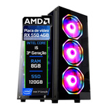 Pc Gamer Fácil Intel Core I5 3ª 8gb Rx 550 4gb Ssd 120gb