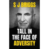 Libro Tall In The Face Of Adversity 2020 - S J Briggs