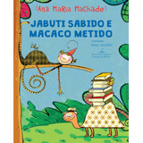 Jabuti Sabido E Macaco Metido, De Machado, Ana Maria. Editora Schwarcz Sa, Capa Mole Em Português, 2016