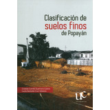 Libro Clasificacion De Suelos Finos De Popayan