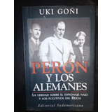 Libro Perón Y Los Alemanes Uki Goñi