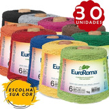 Kit Barbante Euroroma 1kg Fio Nº6 - 30 Und Escolha Sua Cor