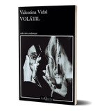 Volatil - Valentina Vidal - Tusquets