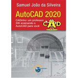 Autocad 2020 - Cadinho - Um Professor 24h Ensinado O Autoca