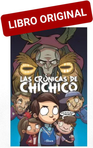 Las Crónicas De Chichico ( Libro Nuevo Y Original )