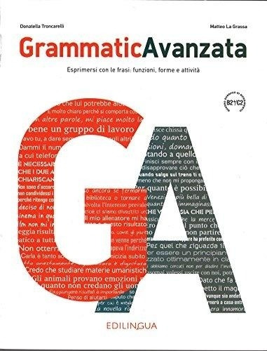 Grammatica  Avanzata (grammaticavanzata), De Troncarelli, Donatella. Editorial Edilingua, Tapa Blanda En Italiano