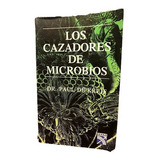 Libros, Los Cazadores De Microbios, Dr Paul De Kruif