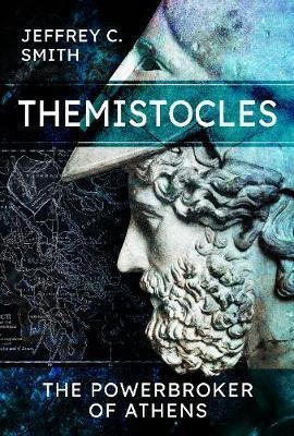 Themistocles : The Powerbroker Of Athens - Jeffre (hardback)