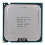 Processador Intel E2140 Dual-core 775 Sla93 Sla3j (6598)