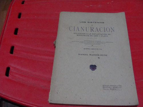 Libro Antiguo Año 1910 , Los Sistemas De Cianuracion Aplicad