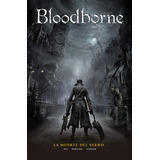 Libro Bloodborne 1 La Muerte Del Sueño 