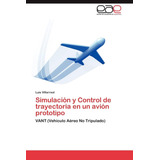 Libro: Simulación Y Control De Trayectoria En Un Avión Proto