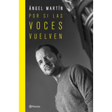 Libro Por Si Las Voces Vuelven. Edicion Especial - Angel