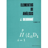 Elementos De Análisis.volumen 4 | 1º Edicion