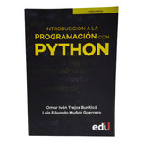 Introducción A La Programación Con Python, De Luis Eduardo Muñoz Guerrero, Omar Iván Trejos Buriticá. Editorial Ediciones De La U, Tapa Blanda En Español