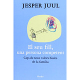 Libro Seu Fill Una Persona Competent El De Juul Jesper Herde