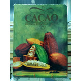 Cacao: Historia, Economía Y Cultura (nestle / Pasta Dura)