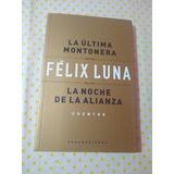 La Última Montonera La Noche De La Alianza Cuent Félix Luna
