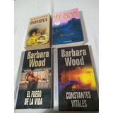 Barbara Wood X4 Libros Constantes Vitales Domina El Fuego De