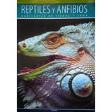 Libro Reptiles Y Anfibios De Tierra Y Agua 