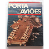 Livro Porta Aviões Antony Preston