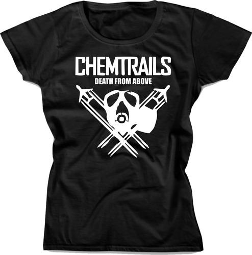 Playera Chemtrails Death From Above Chem Trails Mujer