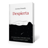 Despierta, De Lorena Pronsky. Editorial Vergara, Tapa Blanda En Español, 2020