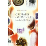 Cristales De Sanación Para Mujeres, De Nina, Llinares. Editorial Ediciones Obelisco, Tapa Dura En Español, 2009