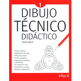 Dibujo Técnico Didáctico 1 Trillas