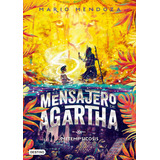El Mensajero De Agartha 6: Metempsicosis, De Mario Mendoza. Serie 9584259974, Vol. 1. Editorial Grupo Planeta, Tapa Blanda, Edición 2017 En Español, 2017