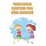 Trabalenguas Divertidos Para Niños Aburridos