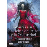 Reina Del Aire Y La Oscuridad.renacimiento.3.cazadores De So