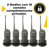 5 Radios Con 16 Canales Completamente Privados